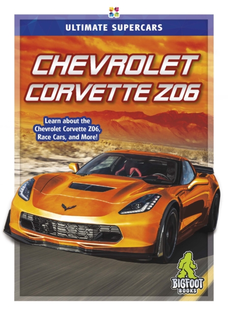 Ultimate Supercars: Chevrolet Corvette Z06, Paperback / softback Book