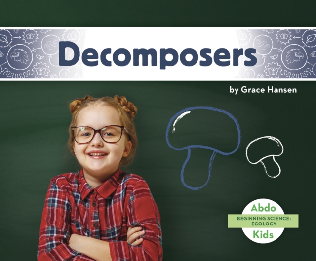 Beginning Science: Decomposers, Paperback / softback Book