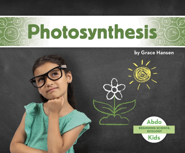 Beginning Science: Photosynthesis, Paperback / softback Book
