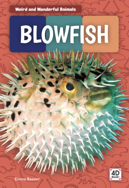 Weird and Wonderful Animals: Blowfish, Paperback / softback Book