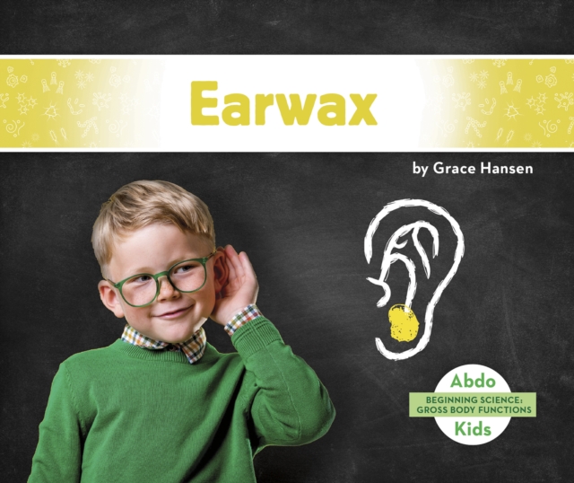 Gross Body Functions: Earwax, Paperback / softback Book