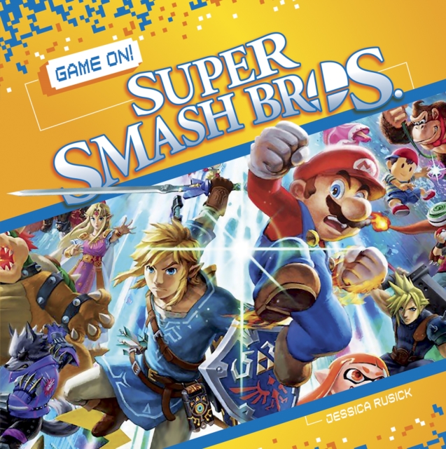 Game On! Super Smash Bros., Paperback / softback Book