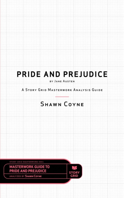 Pride and Prejudice by Jane Austen : A Story Grid Masterwork Analysis Guide, EPUB eBook