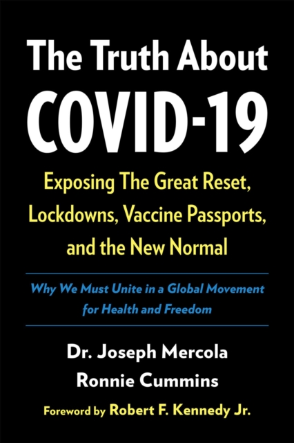 The Truth About COVID-19 : Exposing The Great Reset, Lockdowns, Vaccine Passports, and the New Normal, EPUB eBook