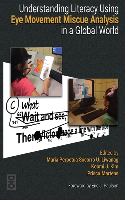 Understanding Literacy Using Eye Movement Miscue Analysis in A Global World, Hardback Book