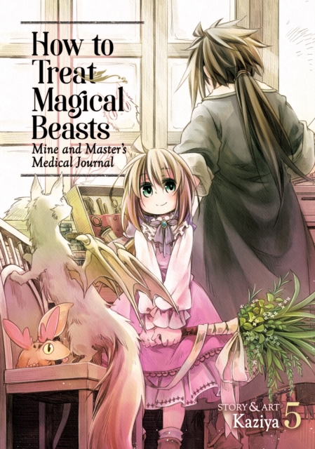 How to Treat Magical Beasts: Mine and Master's Medical Journal Vol. 5, Paperback / softback Book