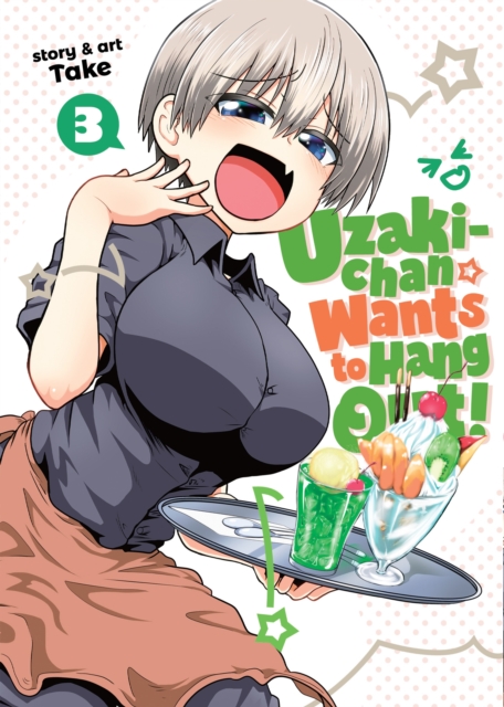 Uzaki-chan Wants to Hang Out! Vol. 3, Paperback / softback Book