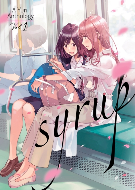 Syrup: A Yuri Anthology Vol. 1, Paperback / softback Book