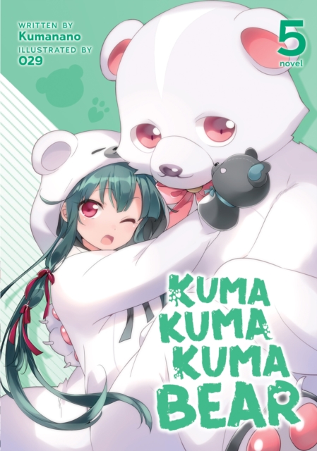 Kuma Kuma Kuma Bear (Light Novel) Vol. 5, Paperback / softback Book