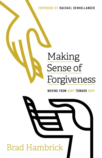 Making Sense of Forgiveness : Moving from Hurt toward Hope, EPUB eBook