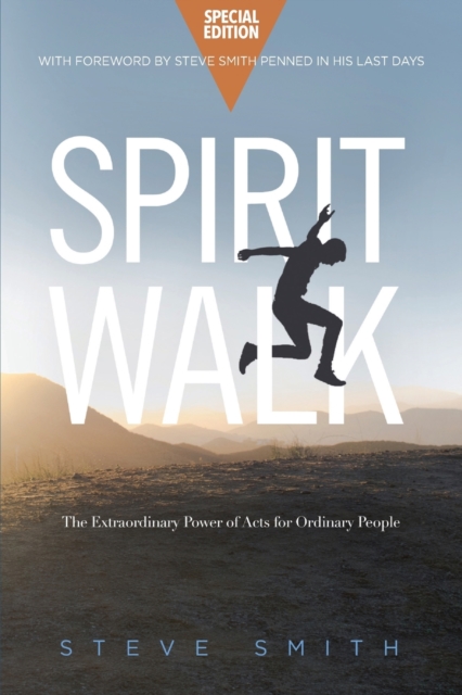 Spirit Walk (Special Edition) : The Extraordinary Power of Acts for Ordinary People, Paperback / softback Book