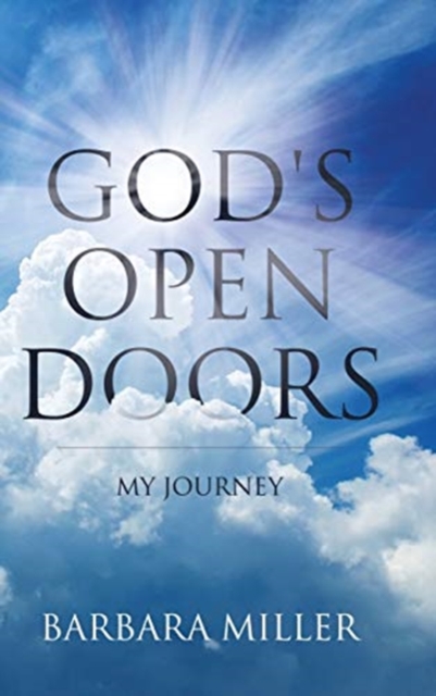God's Open Doors : My Journey, Hardback Book