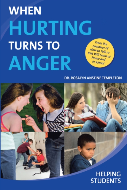 When Hurting Turns To Anger : Helping Students, EPUB eBook