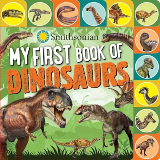 Smithsonian: My First Book of Dinosaurs, Board book Book