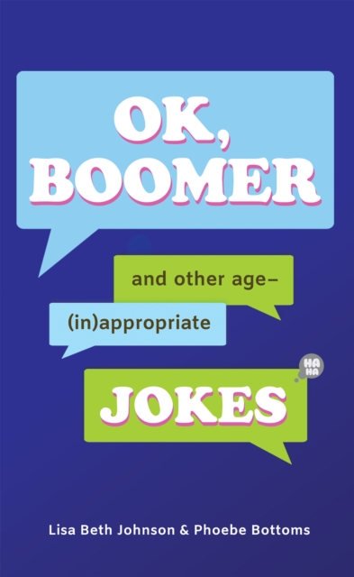 OK, Boomer : And Other Age-(In)appropriate Jokes, EPUB eBook