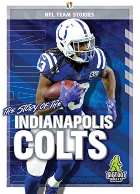 The Story of the Indianapolis Colts, Hardback Book