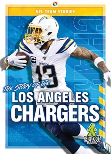 The Story of the Los Angeles Chargers, Hardback Book