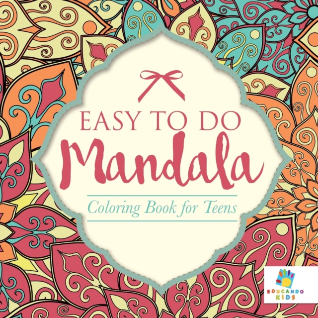 Easy to Do Mandala Coloring Book for Teens, Paperback / softback Book