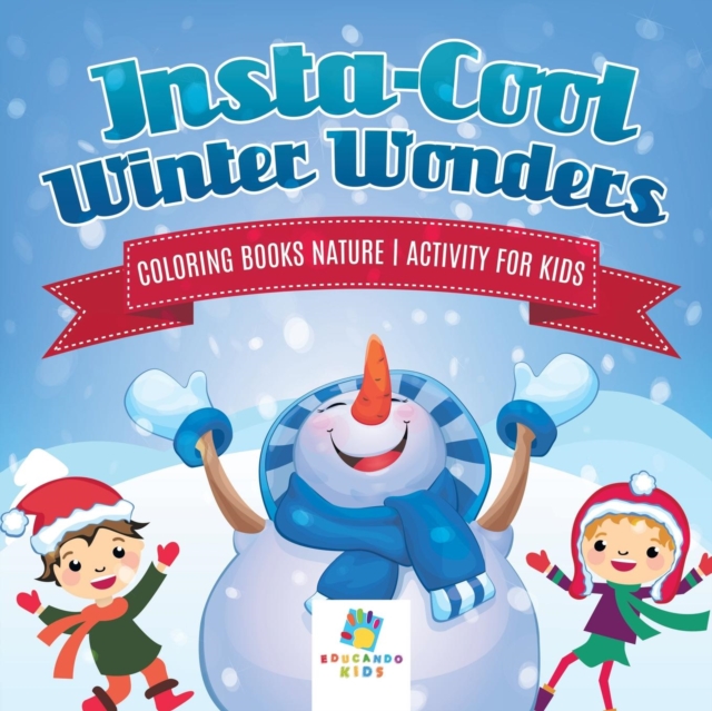 Insta-Cool Winter Wonders Coloring Books Nature Activity for Kids, Paperback / softback Book