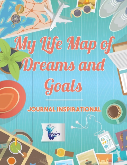 My Life Map of Dreams and Goals - Journal inspirational, Paperback / softback Book