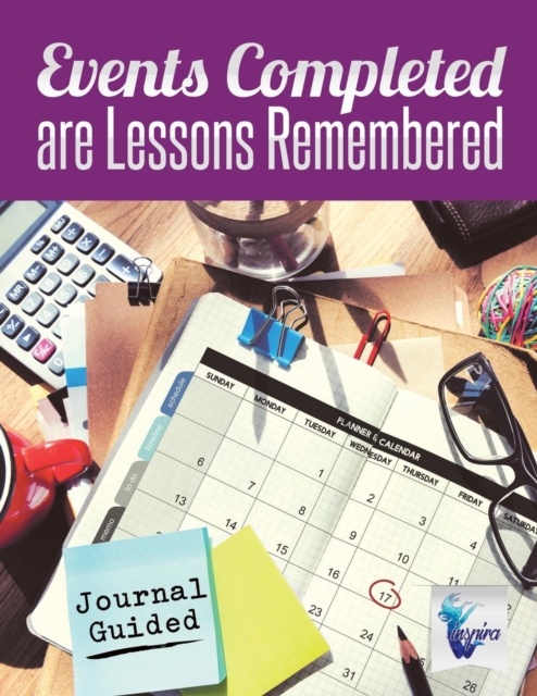 Events Completed are Lessons Remembered Journal Guided, Paperback / softback Book