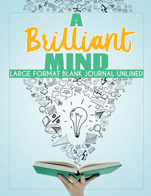 A Brilliant Mind Large Format Blank Journal Unlined, Paperback / softback Book