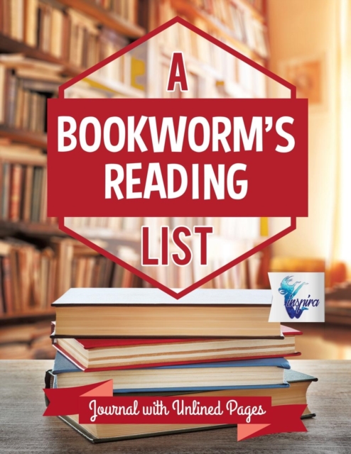 A Bookworm's Reading List - Journal with Unlined Pages, Paperback / softback Book