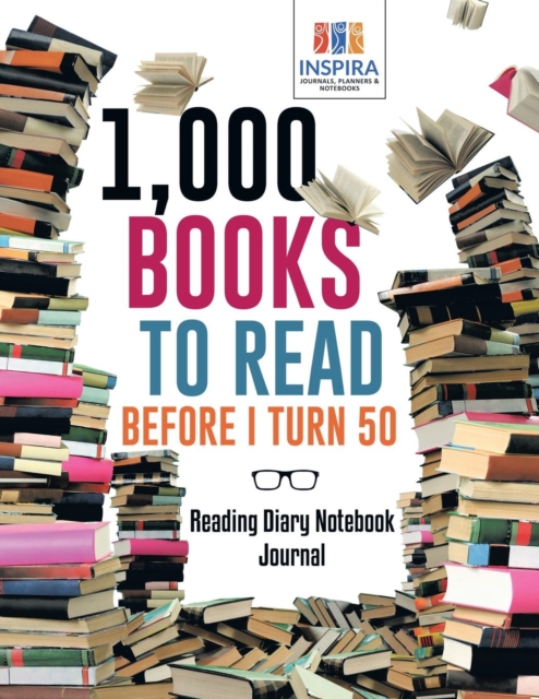 1,000 Books to Read Before I Turn 50 Reading Diary Notebook Journal, Paperback / softback Book