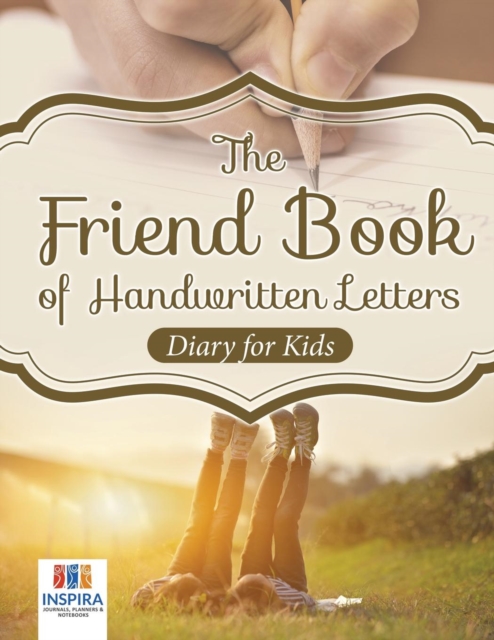 The Friend Book of Handwritten Letters Diary for Kids, Paperback / softback Book