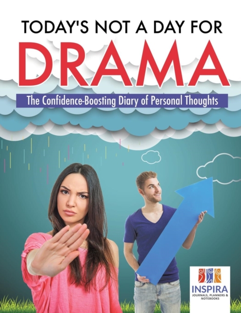 Today's Not A Day for Drama The Confidence-Boosting Diary of Personal Thoughts, Paperback / softback Book