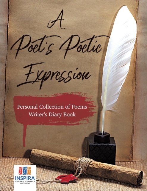 A Poet's Poetic Expression Personal Collection of Poems Writer's Diary Book, Paperback / softback Book
