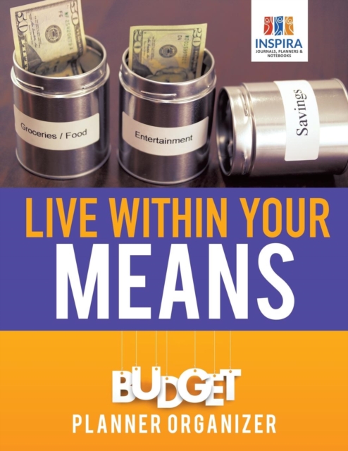 Live Within Your Means Budget Planner Organizer, Paperback / softback Book