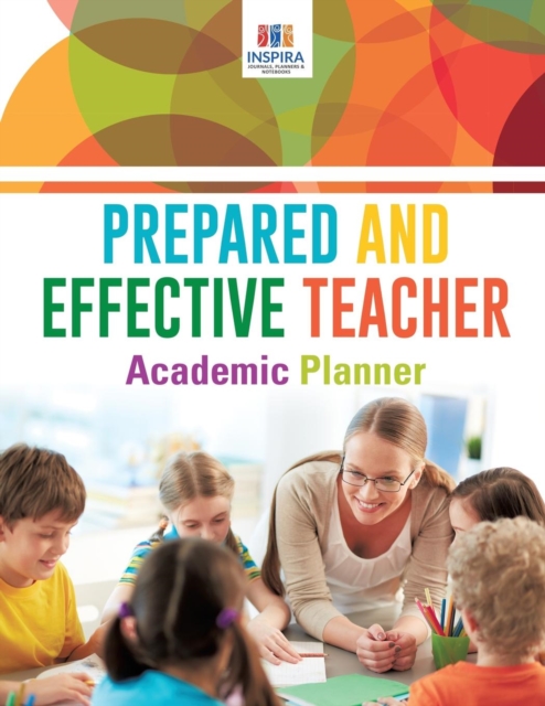Prepared and Effective Teacher Academic Planner, Paperback / softback Book