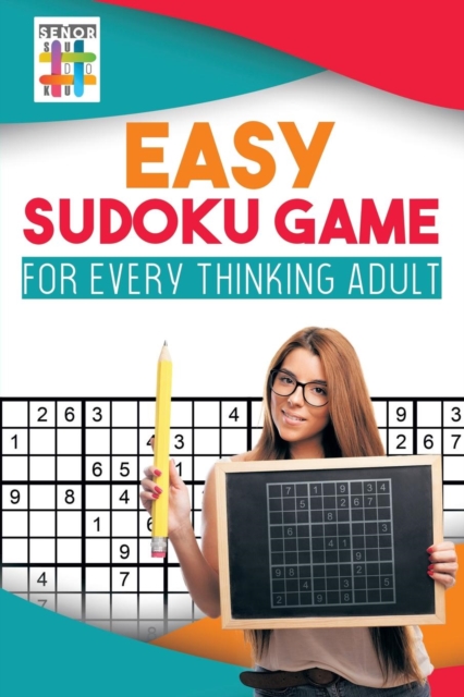 Easy Sudoku Game for Every Thinking Adult, Paperback / softback Book
