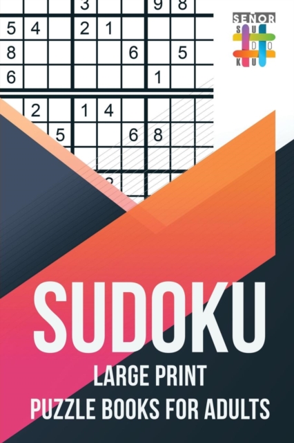 Sudoku Large Print Puzzle Books for Adults, Paperback / softback Book