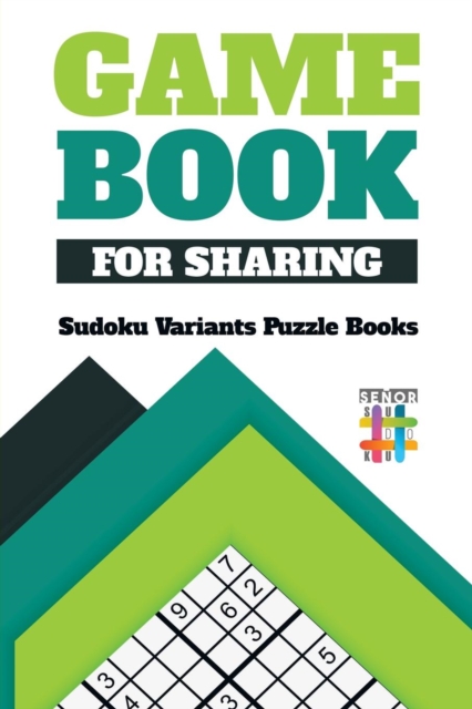 Game Book for Sharing - Sudoku Variants Puzzle Books, Paperback / softback Book