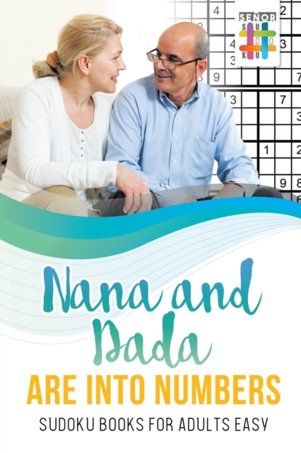 Nana and Dada Are Into Numbers Sudoku Books for Adults Easy, Paperback / softback Book