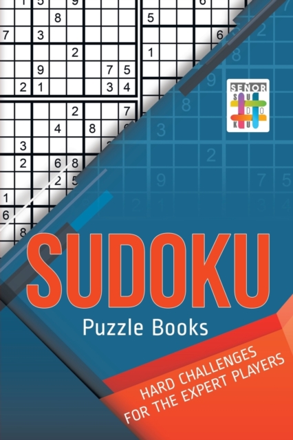 Sudoku Puzzle Books Hard Challenges for the Expert Players, Paperback / softback Book
