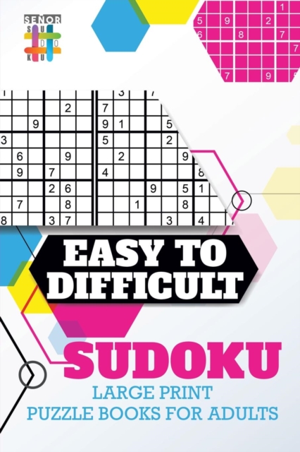 Easy to Difficult Sudoku Large Print Puzzle Books for Adults, Paperback / softback Book