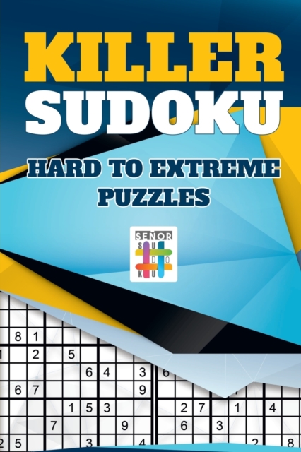 Killer Sudoku Hard to Extreme Puzzles, Paperback / softback Book