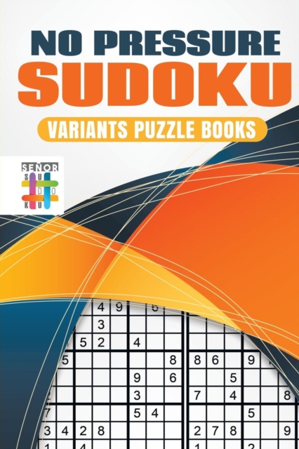 No Pressure Sudoku Variants Puzzle Books, Paperback / softback Book