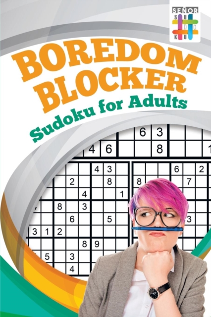 Boredom Blocker Sudoku for Adults, Paperback / softback Book