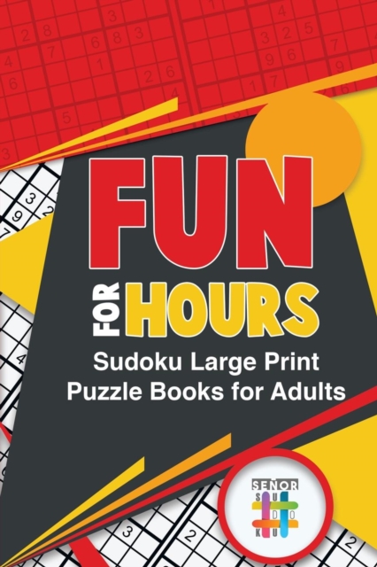 Fun for Hours Sudoku Large Print Puzzle Books for Adults, Paperback / softback Book