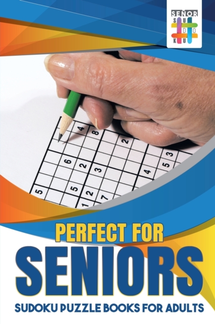 Perfect for Seniors Sudoku Puzzle Books for Adults, Paperback / softback Book