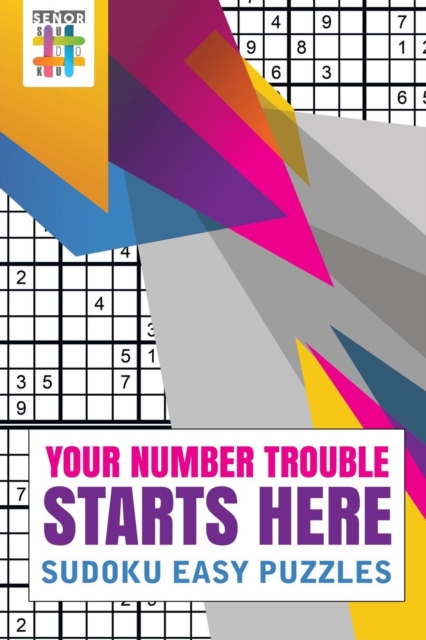 Your Number Trouble Starts Here Sudoku Easy Puzzles, Paperback / softback Book