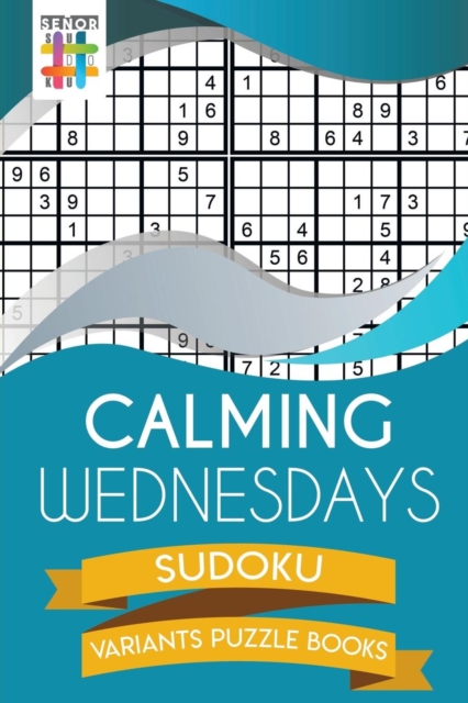 Calming Wednesdays Sudoku Variants Puzzle Books, Paperback / softback Book