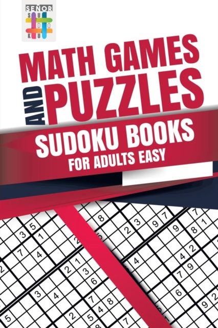 Math Games and Puzzles Sudoku Books for Adults Easy, Paperback / softback Book