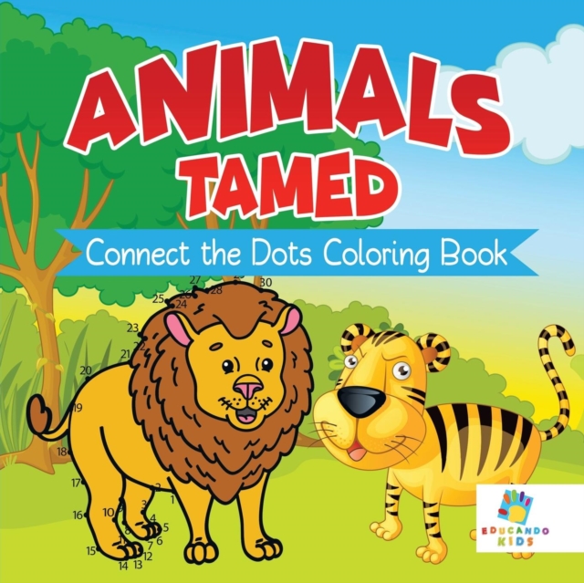 Animals Tamed Connect the Dots Coloring Book, Paperback / softback Book