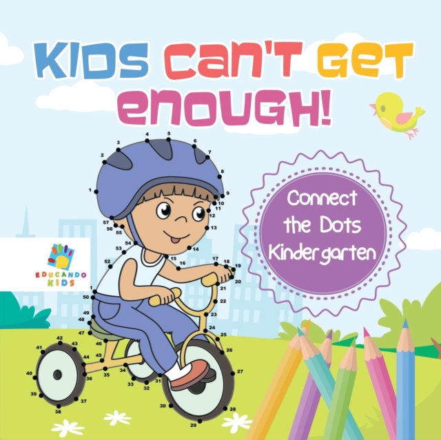 Kids Can't Get Enough! Connect the Dots Kindergarten, Paperback / softback Book