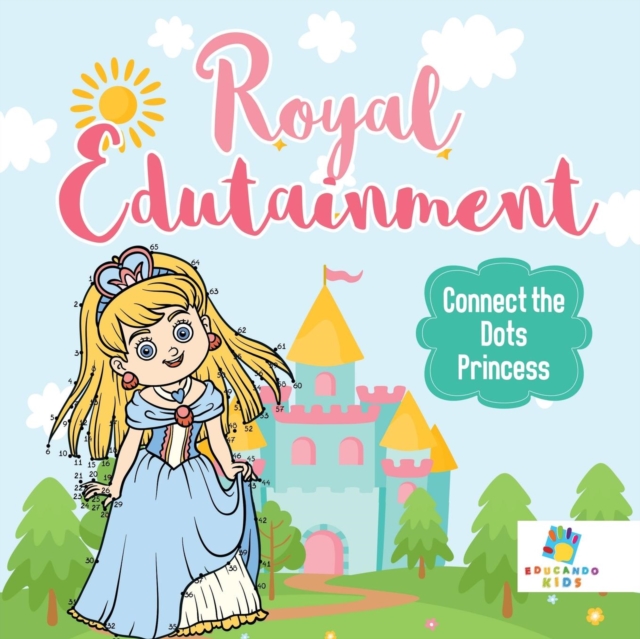 Royal Edutainment Connect the Dots Princess, Paperback / softback Book